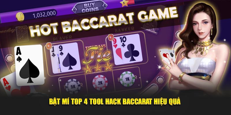 Bật mí 4 con tool hack baccarat